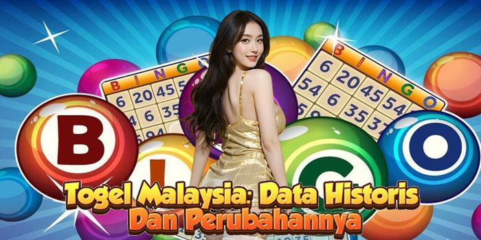 Togel Malaysia: Data Historis Dan Perubahannya